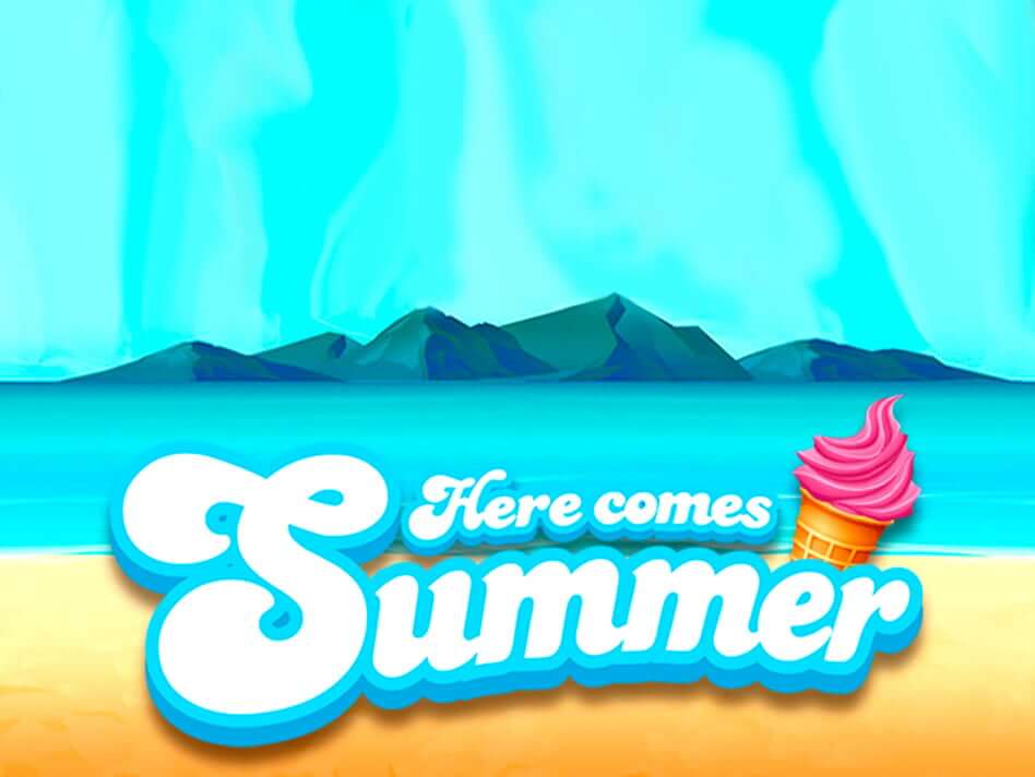 Here comes summer