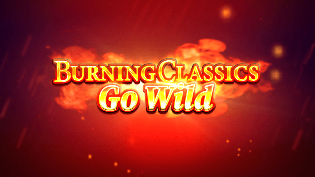 Burning classics go wild