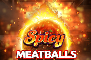 Spicy meatballs megaways