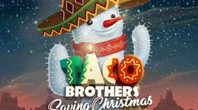Taco brothers saving christmas
