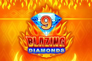 9 blazing diamonds