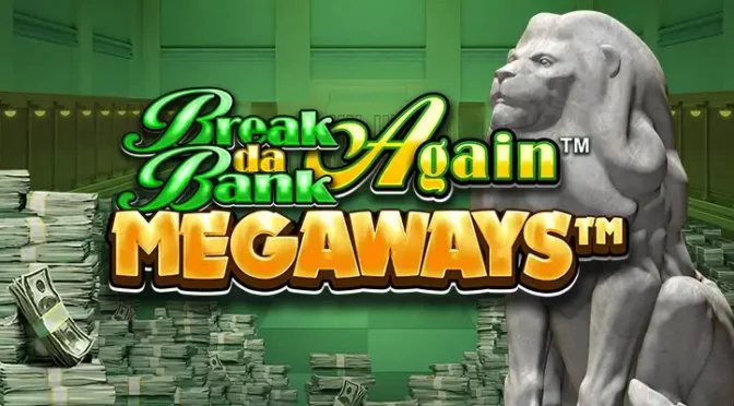 Break da bank again megaways
