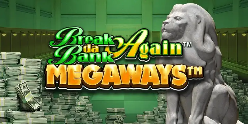 Break da bank again megaways