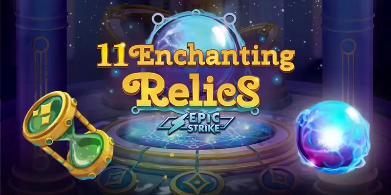 11 enchanting relics