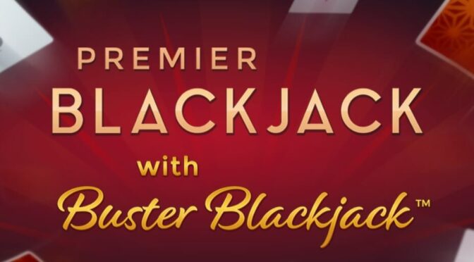 Premier blackjack with buster blackjack