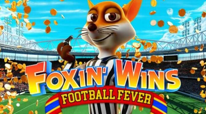 Foxin wins: football fever
