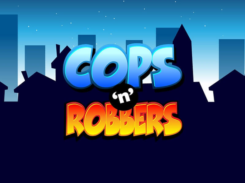 Cops ‘n’ robbers