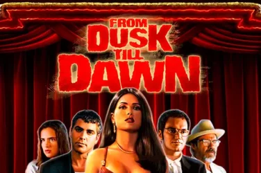 From dusk till dawn 10