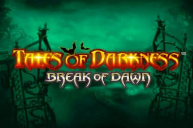 Tales of darkness: break of dawn