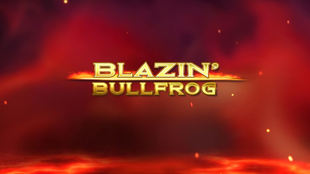 Blazin’ bullfrog