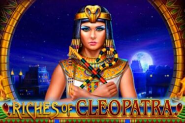 Riches of cleopatra