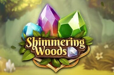 Shimmering woods