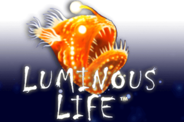 Luminous life