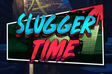 Slugger time