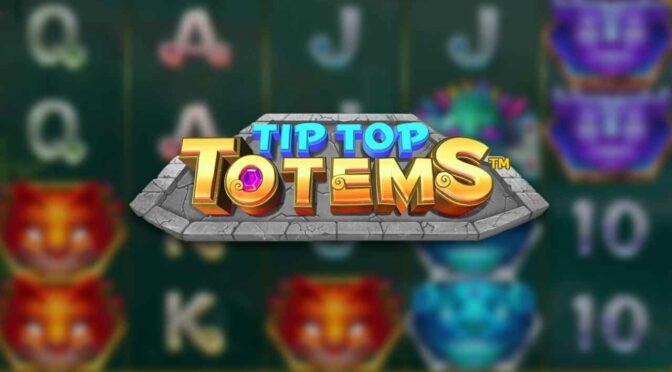 Tip top totems
