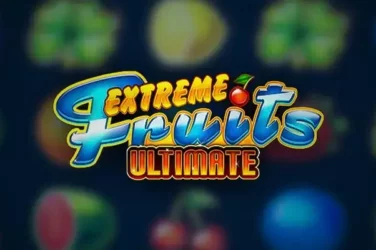 Extreme fruits ultimate