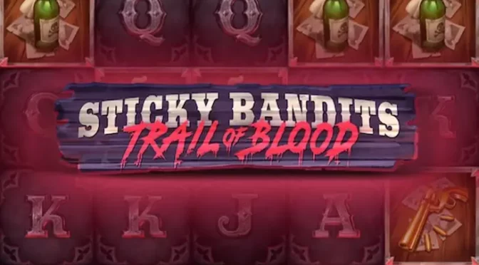 Sticky bandits trail of blood