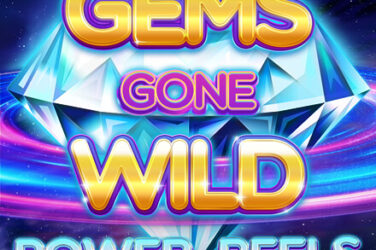 Gems gone wild power reels