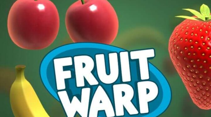 Fruit warp