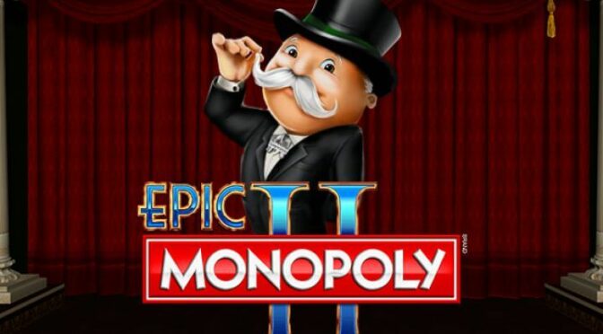 Epic monopoly 2